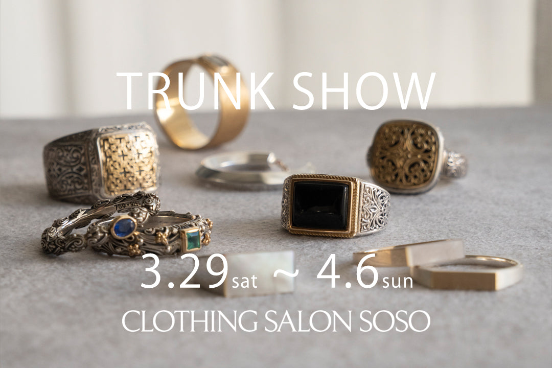 TRUNK SHOW at CLOTHING SALON SOSO